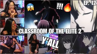 HAVE I EVER BEEN THIS HYPE??! 😲 | ANIMATION 🔥 | Classroom of The Elite 2 Episode 12 Reaction