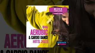 E4F - Big Aerobic & Cardio Dance Hits 2023 135 Bpm / 32 Count - Fitness & Music 2023