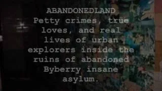 ABANDONEDLAND: True Stories From Inside Philadelphia State Hospital aka BYBERRY