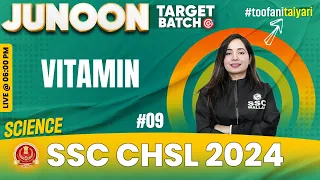 SSC CHSL 2024 | CHSL Science | Vitamin #9 | SSC CHSL 2024 Preparation | Science By Shilpi Mam