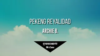 Pekeng reyalidad-Archie B.(Lyrics)