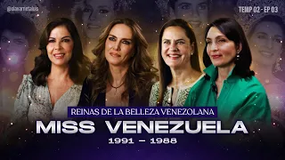 TEMP 02 - EP 3 | MISS VENEZUELA 1991-1988