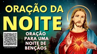 ORAÇÃO DA NOITE = ORAÇÃO PARA UMA NOITE DE BENÇÃOS