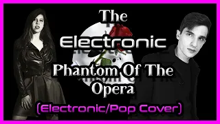 The (Electronic) Phantom Of The Opera (Electronic/Pop Cover by Talles Cattarin feat.Denisse Ferrara)