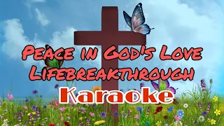 PEACE IN GOD'S LOVE - KARAOKE VERSION  LIFEBREAKTHROUGH || JACQUES TV VLOG