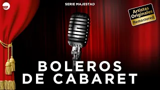 Serie Majestad: Boleros de Cabaret (Full Album) | Music MGP