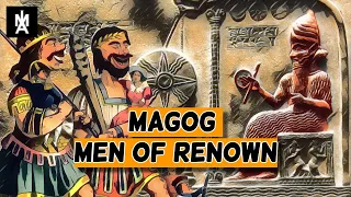 The Giant Magog and the Men of Renown [Renown is a Name; Exposing the Origin]