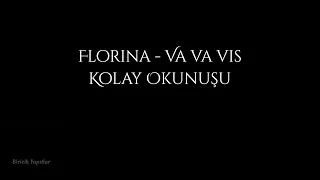 Florina - Va va vis (Kolay Okunuşu) | Fransızca | Biricik Yapıtlar