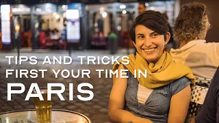 First Time in Paris: Tips and Tricks for an Unforgettable Trip