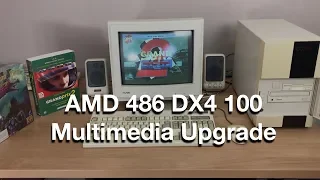 AMD 486 DX4 100Mhz Part 2 - Multimedia upgrade
