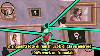 Cara Ganti Foto Di Dalam Rumah Ucok Dengan Foto Kalian Terbaru | GTA SA Android