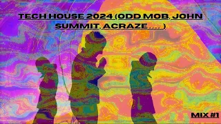 TECH HOUSE MIX #1 - 2024 (Odd Mob, John Summit, ACRAZE, Ship Wreck, FISHER, Mau P......)