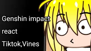 Genshin impact react to Tiktok and Vines part 1