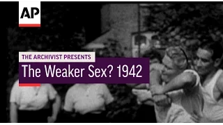 The Weaker Sex?  1942 | The Archivist Presents # 32