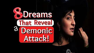 8 Dreams That Reveal a Demonic Attack/Biblical Dream Interpretation!