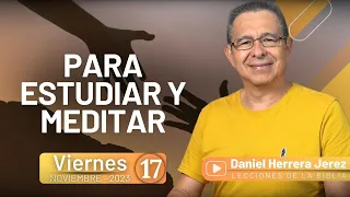 DANIEL HERRERA | LECCIÓN ESCUELA SABÁTICA | NOVIEMBRE 17-2023