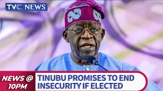 Tinubu Promises To End Insecurity, Other Challenges If Elected President