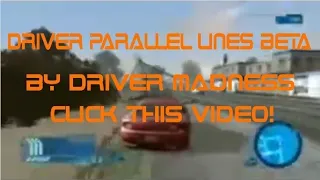 Driver Parallel Lines BETA - 2007 Footage