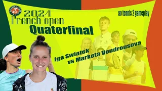 Iga Swiatek     vs Marketa Vondrousova          🏆 ⚽ French  Open (04/06/2024) 🎮 gameplay AO  2