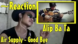 Air Supply - Good Bye (COVER Gitar) Alip Ba Ta ~Reaction
