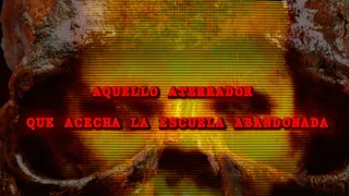 DROSS presenta: Aquello aterrador que acecha la escuela abandonada