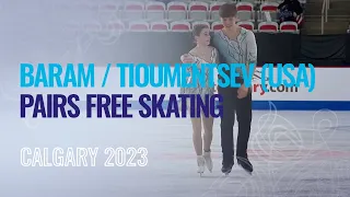 BARAM / TIOUMENTSEV (USA) | Pairs Free Skating | Calgary 2023 | #WorldJFigure