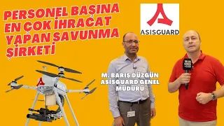 Personel başına en çok ihracat yapan savunma şirketi: ASİSGUARD