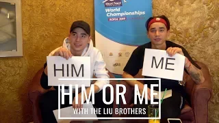 Him or Me? The Liu brothers get personal...