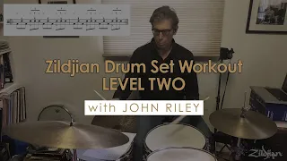 Zildjian Drum Set Workout with John Riley - Level 2 (Part 2)