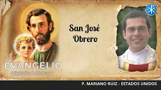 Evangelio de hoy, 1 de mayo de 2024 | San José Obrero