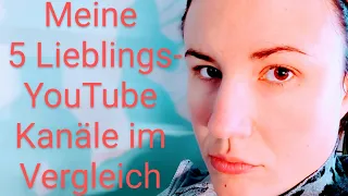 Meine Top 5 YouTube-Kanäle im Vergleich