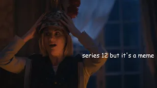 doctor who series 12 but it's a meme