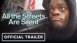 All the Streets Are Silent - Official Trailer