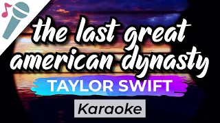 Taylor Swift - the last great american dynasty - Karaoke Instrumental (Acoustic)