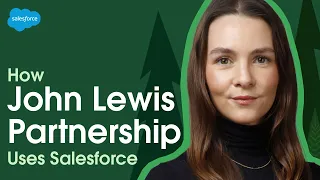 John Lewis Partnership uses CRM + AI + Data to ensure a perfect fit | Salesforce