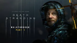 🔴 Death Stranding  - Walkthrough Part 1 [1080p HD PS4 PRO] - No Commentary