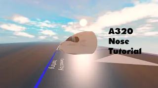 PLANE CRAZY A320 NOSE TUTORIAL