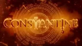 Constantine - Opening Credits