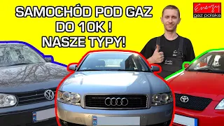 Jakie Auto pod gaz LPG do 10k? Które najlepsze do instalacji gazowej? Wykonaj montaż LPG u Ekspertów