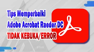 Tips Cara Memperbaiki Adobe Reader yang tidak Bisa dibuka || Mengatasi Adobe Acrobat Raeder DC Error