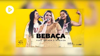 Marília Mendonça - BEBAÇA feat. Maiara e Maraísa