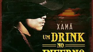 Xamã - Um Drink No Inferno ( áudio oficial) LETRA