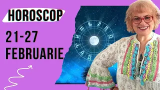 HOROSCOPUL SAPTAMANII 21-27.02.2022 - Bucurati-va De O Saptamana Relaxanta Fara Probleme Speciale !