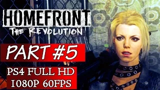 Homefront: The Revolution- Gameplay Walkthrough Part 5 - No Commentary PS4 Gameplay