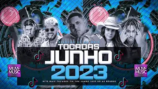 AS MAIS TOCADAS TIK TOK JUNHO 2023/ HITS TIK TOK 2023/ SÓ AS BRABAS