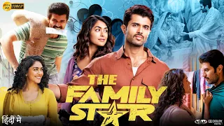 The Family Star Full Movie In Hindi Dubbed | Vijay Deverakonda | Mrunal Thakur | Review & Facts