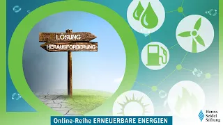 Online-Reihe ERNEUERBARE ENERGIEN (1/15): Herausforderungen und Lösungsansätze der Energiewende