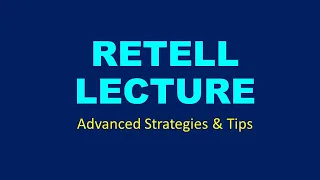 ADVANCED RETELL LECTURE STRATEGIES