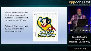 CppCon 2018: William Clements “Save $$ Testing Code the Playback-Based Way”