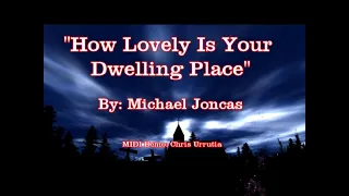 How Lovely Is Your Dwelling Place (Psalm 84) - Michael Joncas